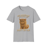 Don't Test Me - Unisex Softstyle T-Shirt