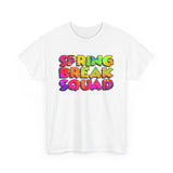 Spring Break Squad T-Shirt - Vacay, Vacation Shirt, Birthday Gift T Shirt - Short Sleeve Unisex