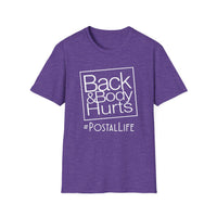 Back Hurts Postal Life - Unisex Softstyle T-Shirt
