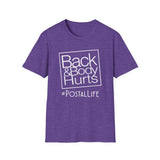 Back Hurts Postal Life - Unisex Softstyle T-Shirt