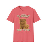 Don't Test Me - Unisex Softstyle T-Shirt
