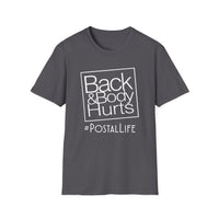 Back Hurts Postal Life - Unisex Softstyle T-Shirt