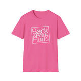 Back & Body Hurts - Unisex Softstyle T-Shirt