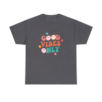 Good Vibe Only Shirt, Wedding, Birthday, Gift T Shirt - Short Sleeve Unisex