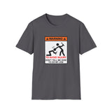 Warning to Avoid Injury - Unisex Softstyle T-Shirt