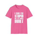 Fix Stupid - Unisex Softstyle T-Shirt