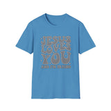 Jesus Loves You - Unisex Softstyle T-Shirt