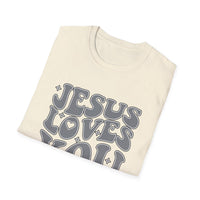 Jesus Loves You - Unisex Softstyle T-Shirt