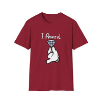 I Asked - Unisex Softstyle T-Shirt