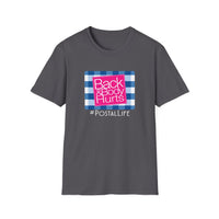 Back & Body Hurts Postal Life - Unisex Softstyle T-Shirt