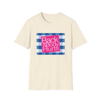Back & Body Hurts - Softstyle Short Sleeve Unisex T Shirt, Back and Body Hurts Plaid Gift for Her Funny Graphic T Shirt Jersey Tee