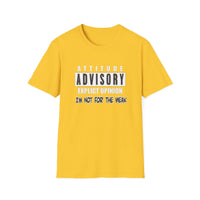 Attitude Advisory - Unisex Softstyle T-Shirt