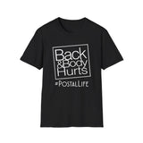Back Hurts Postal Life - Unisex Softstyle T-Shirt