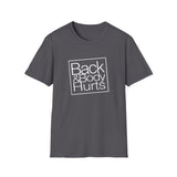 Back & Body Hurts - Unisex Softstyle T-Shirt