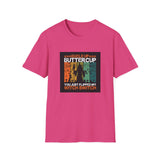 Buckle Up Buttercup - Unisex Softstyle T-Shirt