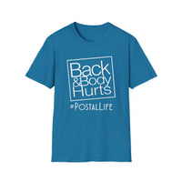 Back Hurts Postal Life - Unisex Softstyle T-Shirt