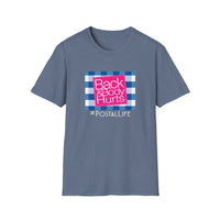Back & Body Hurts Postal Life - Unisex Softstyle T-Shirt