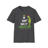 Jolly Enough - Unisex Softstyle T-Shirt