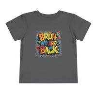 Toddler Bruh We Are Back - Bella Short Sleeve Tee