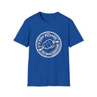 You Broke Something - Unisex Softstyle T-Shirt