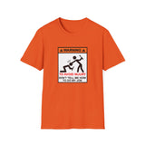 Warning to Avoid Injury - Unisex Softstyle T-Shirt