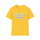 Adulthood - Unisex Softstyle T-Shirt