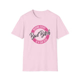Behind Every Bad Bitch - Unisex Softstyle T-Shirt