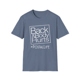 Back Hurts Postal Life - Unisex Softstyle T-Shirt