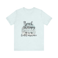 Beach Therapy - Bella Canvas Unisex Ring Spun Cotton Shirt