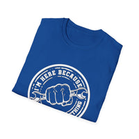 You Broke Something - Unisex Softstyle T-Shirt