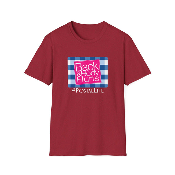 Back & Body Hurts Postal Life - Unisex Softstyle T-Shirt