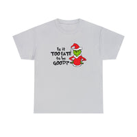 Too Late To Be Good Funny Shirt - Christmas Funny Holiday Graphic T Shirt, Christmas Shirt, Holiday Shirt - Short Sleeve Unisex