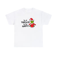 Too Late To Be Good Funny Shirt - Christmas Funny Holiday Graphic T Shirt, Christmas Shirt, Holiday Shirt - Short Sleeve Unisex