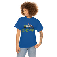 How About Gnope T Shirt - 100% Cotton Short Sleeve Unisex T-Shirt