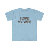 I LOVE MY WIFE Motorcycle T Shirt - Motorcycle Gift, Gift for Husband, Biker Gift, Gift for Him, Father's Day, Birthday Funny Softstyle