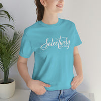 Selectively Social Bella Canvas Shirt - Funny Sarcastic Birthday Gift Graphic T Shirt