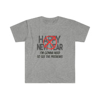 Happy New Year Softstyle Shirt - Gift for Her Gift for Him Funny Sarcastic Birthday Graphic T Shirt - Unisex Jersey Tees