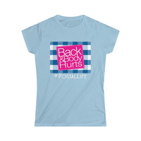 Back & Body Hurts Women's Softstyle Tee - United States Postal Worker Postal Wear Post Office Postal Life