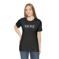 Mom Bella Canvas Unisex Jersey Short Sleeve Tee