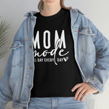 Mom Mode All Day Every Day Shirt - Gift for Her Gift for Mom Funny Sarcastic Birthday Graphic T Shirt Unisex Jersey Tees - Heavy Co
