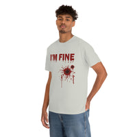 I'm Fine T Shirt - 100% Cotton Short Sleeve Unisex T-Shirt