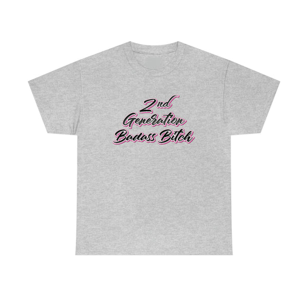 2nd Generation Badass Bitch - Bad Bitch Energy,  Funny Shirt, Funny T Shirt - Short Sleeve Unisex Jersey Tee