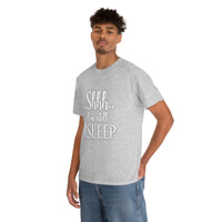 Shhh I'm Still Asleep T Shirt - Funny Shirt,  Funny Graphic T Shirt - Unisex Jersey Short Sleeve Tee