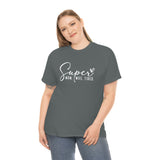 Super Mom Tired Shirt - Gift for Her Gift for Mom Funny Sarcastic Birthday Graphic T Shirt Unisex Jersey Tees - Heavy Cotton Uns