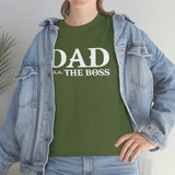 Dad The Boss Shirt - Fathers Day , New Dad, Birth Announcement, Greatest Dad -  Heavy Cotton T Shirt