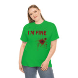 I'm Fine T Shirt - 100% Cotton Short Sleeve Unisex T-Shirt