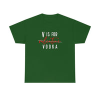 V Is For Vodka Valentines T Shirt - Funny Shirt, Valentines Shirt, Valentine's Day Shirt - Unisex Jersey Short Sleeve Tee