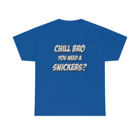 Chill Bro T Shirt - Funny Shirt - Unisex Jersey Short Sleeve Tee