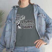 I Can Fix Stupid Shirt - Funny Shirt, Gift for Dad, Him, Brother, Son, Can't Fix Stupid Repair Man Worker Crew - Short Sleeve Unisex T Shirt