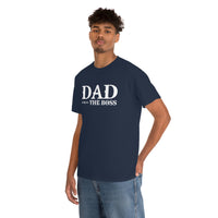 Dad The Boss Shirt - Fathers Day , New Dad, Birth Announcement, Greatest Dad -  Heavy Cotton T Shirt